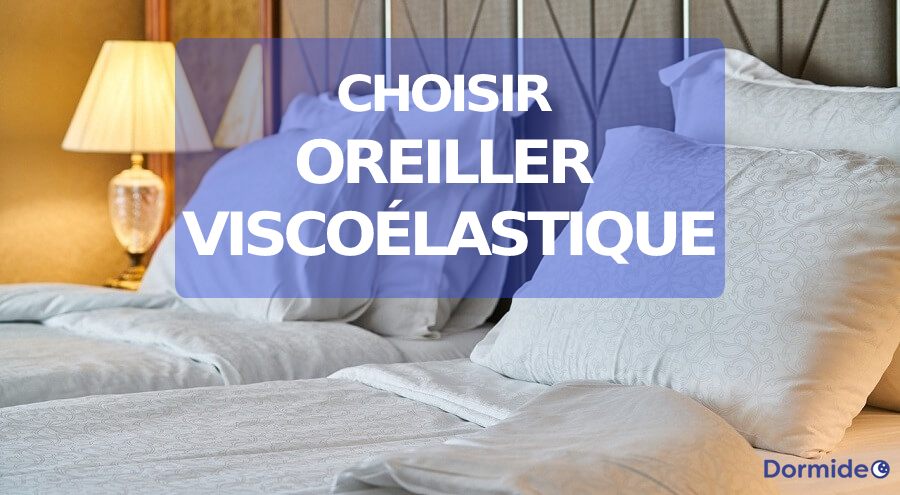 choisir oreiller viscoélastique